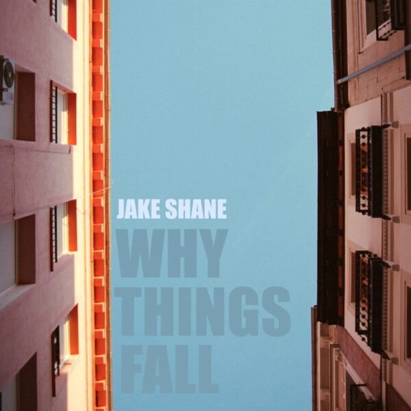 Why Things Fall (Digital Download)